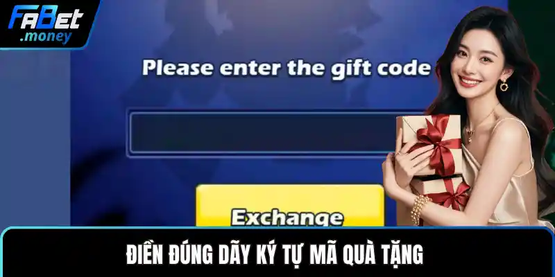 Điền đúng dãy ký tự mã quà tặng