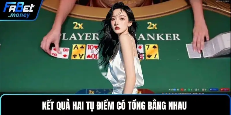 Kết quả hai tụ điểm có tổng bằng nhau