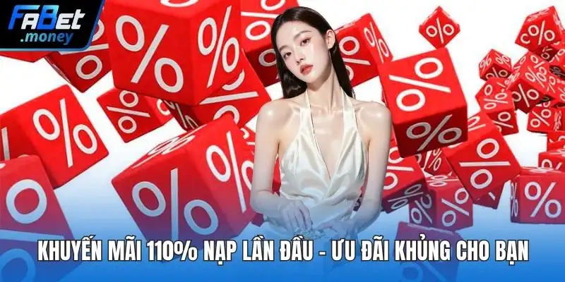 Khuyến mãi 110% nạp lần đầu