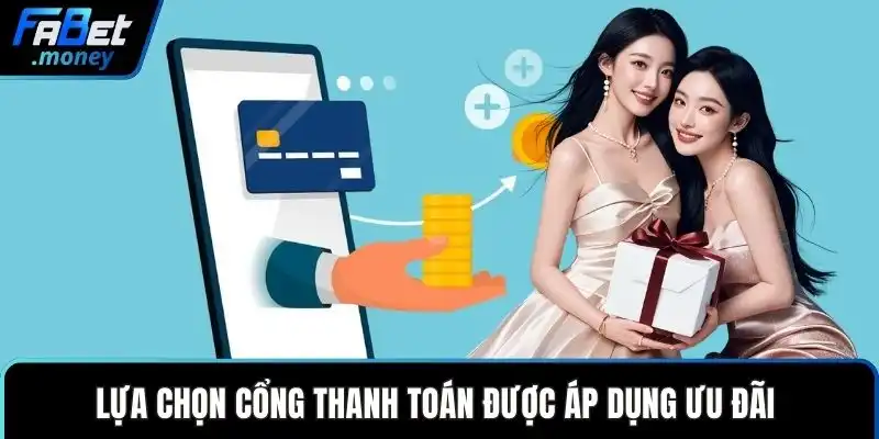 Lựa chọn cổng thanh toán được áp dụng ưu đãi